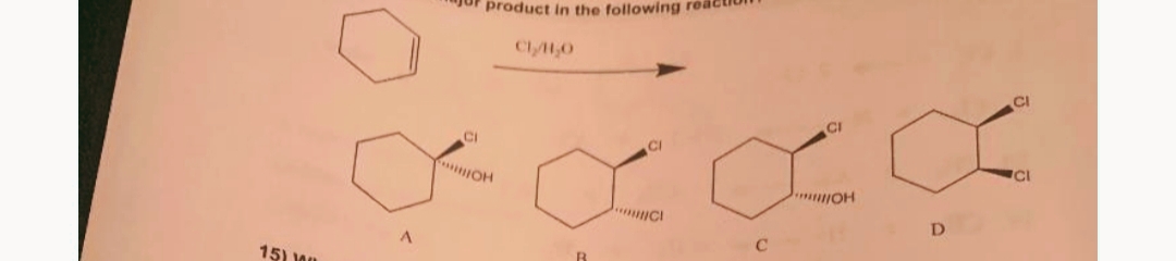 Jor product In the following react
ClH,0
CI
CI
CI
CI
15) M0

