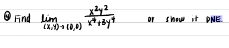 O Find lim
(X,Y)→ LD,0) **+3y*
or
show it DNE.
