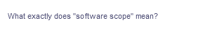 What exactly does "software scope" mean?
