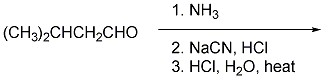 (CH3)2CHCH,CHO
1. NH3
2. NaCN, HCI
3. HCI, H₂O, heat