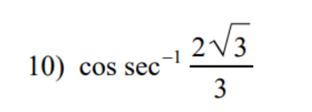 10) cos sec
2√3
3