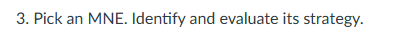3. Pick an MNE. Identify and evaluate its strategy.