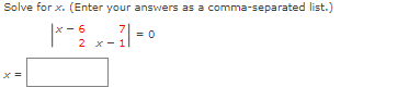 Solve for x. (Enter your answers as a comma-separated list.)
x-6
x =
2 x=y/.