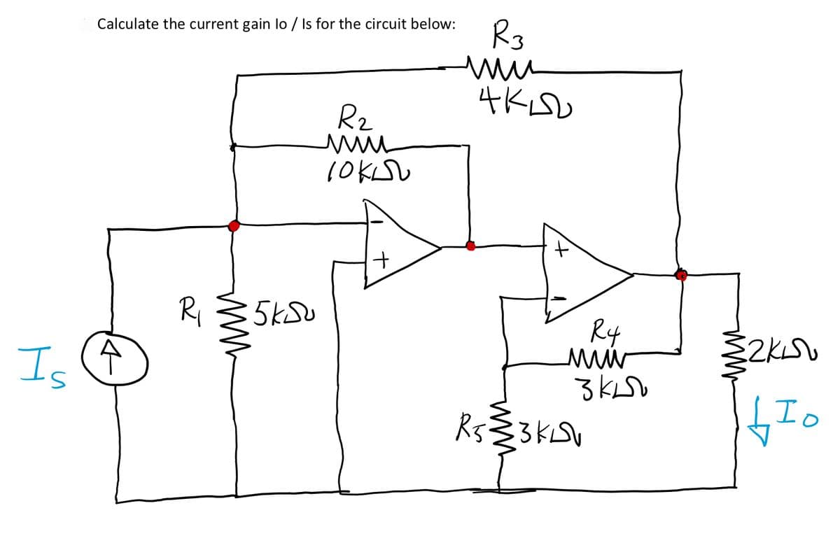 R3
Calculate the current gain lo / Is for the circuit below:
Rz
Ri
Ry
Is
Io
ww
