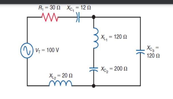 R₁ 30 Xc₁ = 120
ww
V₁ = 100 V
XL₁ = 120
XC3=
120 Ω
Xc₂ = 200
Ω
XL₂-2002