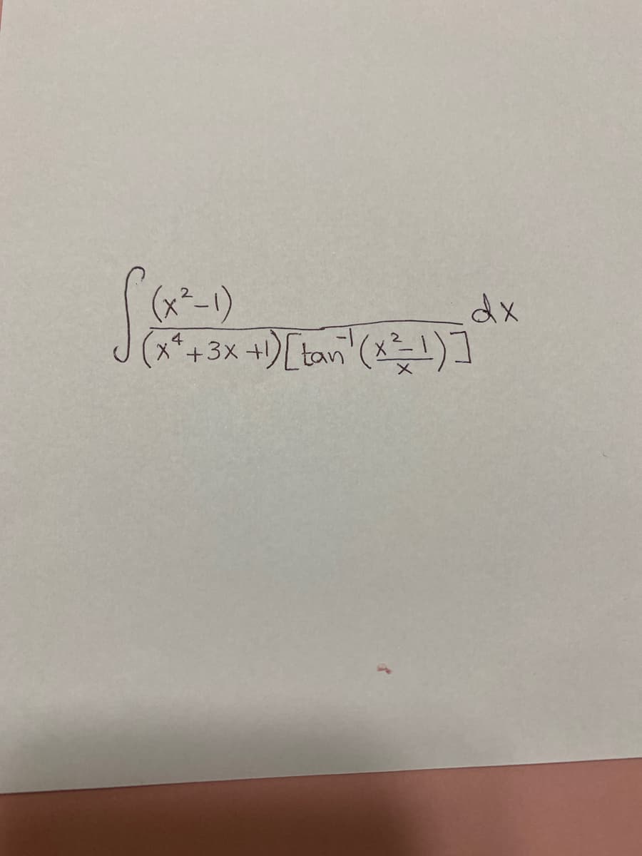 dx
x*+3x +1)[tan (x1)]
