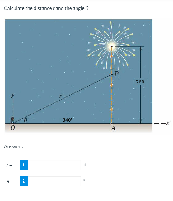 Calculate the distancer and the angle e
UP
260'
340'
A
Answers:
r =
i
ft
e =
i
