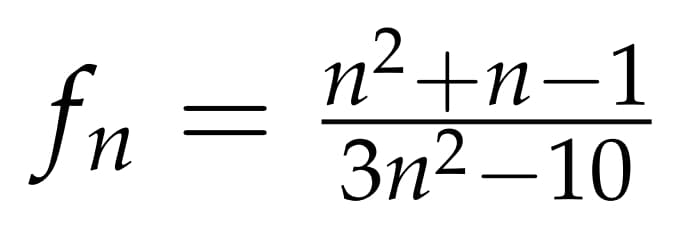 fn =
=
2
n²+n−1
3n2-10