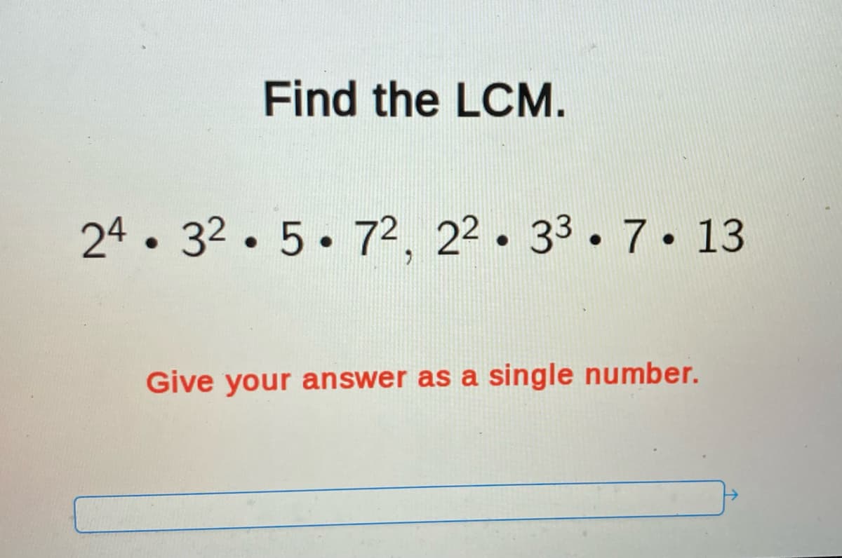 Find the LCM.
24. 32. 5. 7², 22. 33. 7. 13
Give your answer as a single number.