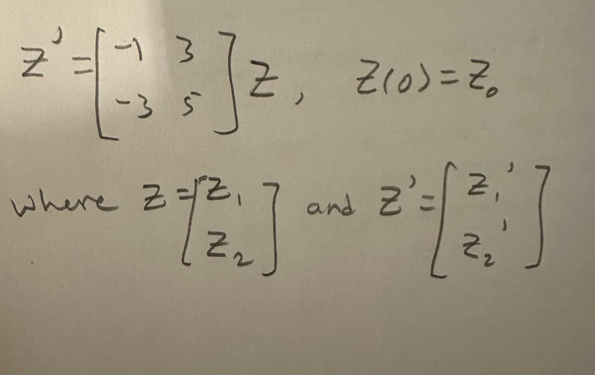 Z
²² ².
Z
3
-3.5
Z(0)=2。
where Z=12₁
and Z
了!」
Z2