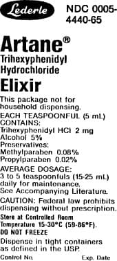 Lederle
Artane®
Trihexyphenidyl
Hydrochloride
Elixir
NDC 0005-
4440-65
This package not for
household dispensing.
EACH TEASPOONFUL (5 ml)
CONTAINS:
Trihexyphenidyl HCl 2 mg
Alcohol 5%
Preservatives:
0.08%
Methylparabon
Propylparaben 0.02%
AVERAGE DOSAGE:
3 to 5 teaspoonfuls (15-25 mL)
daily for maintenance.
See Accompanying Literature.
CAUTION: Federal law prohibits
dispensing without prescription.
Stere at Controlled Room
Temperature 15-30°C (59-86°F).
DO NOT FREEZE
Dispense in tight containers
as defined in the USP
Control No.
Exp. Date