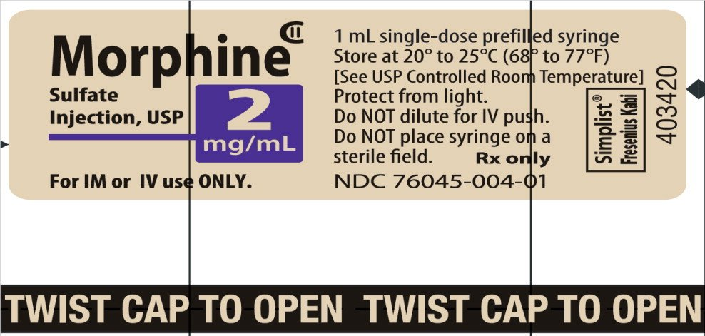 Morphine
2
Sulfate
Injection, USP
mg/mL
For IM or IV use ONLY.
1 mL single-dose prefilled syringe
Store at 20° to 25°C (68° to 77 °F)
[See USP Controlled Room Temperature]
Protect from light.
Do NOT dilute for IV push.
Do NOT place syringe on a
sterile field. Rx only
NDC 76045-004-01
Simplist
Fresenius Kabi
403420
TWIST CAP TO OPEN TWIST CAP TO OPEN