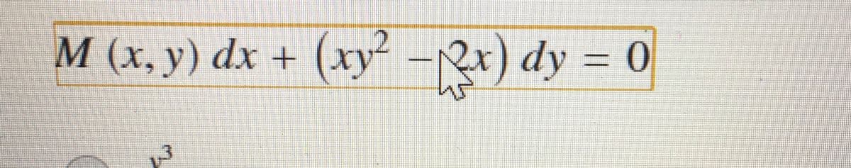 M (x. y) dx + (xy² -R) dy = 0
